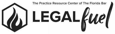 THE PRACTICE RESOURCE CENTER OF THE FLORIDA BAR LEGAL FUEL