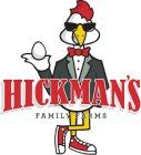 HICKMAN'S FAMILY FARMS