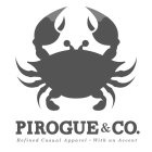 PIROGUE & CO. REFINED CASUAL APPAREL - WITH AN ACCENT