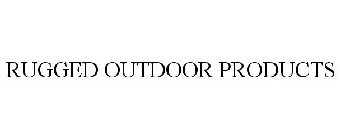 RUGGED OUTDOOR PRODUCTS