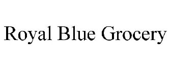 ROYAL BLUE GROCERY