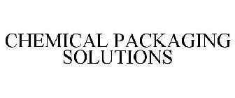CHEMICAL PACKAGING SOLUTIONS