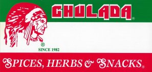 CHULADA SINCE 1982 SPICES, HERBS & SNACKS