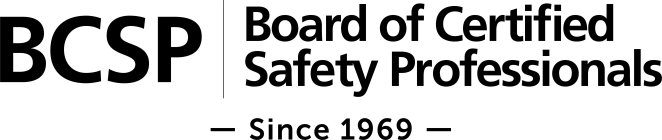 BCSP BOARD OF CERTIFIED SAFETY PROFESSIONALS - SINCE 1969 -