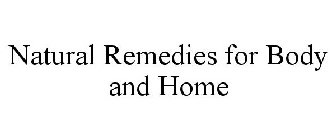 NATURAL REMEDIES FOR BODY AND HOME