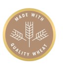 MADE WITH QUALITY WHEAT