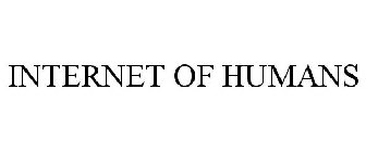INTERNET OF HUMANS