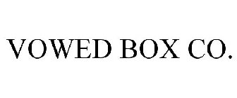 VOWED BOX CO.