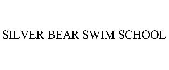 SILVER BEAR SWIM SCHOOL