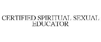 CERTIFIED SPIRITUAL SEXUAL EDUCATOR