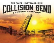 THE FLATS · CLEVELAND, OHIO COLLISION BEND BREWING COMPANY