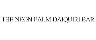THE NEON PALM DAIQUIRI BAR