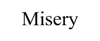 MISERY