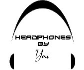 HEADPHONES BY YOU
