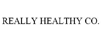 REALLY HEALTHY CO.