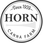 SINCE 1928 HORN CANNA FARM