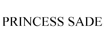 PRINCESS SADE