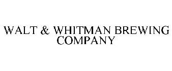 WALT & WHITMAN BREWING COMPANY