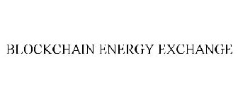 BLOCKCHAIN ENERGY EXCHANGE