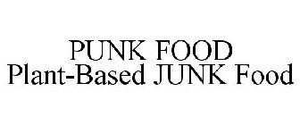 PUNK FOOD PLANT-BASED JUNK FOOD