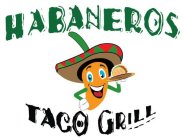 HABANEROS TACO GRILL