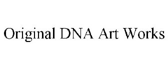 ORIGINAL DNA ART WORKS