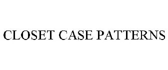 CLOSET CASE PATTERNS