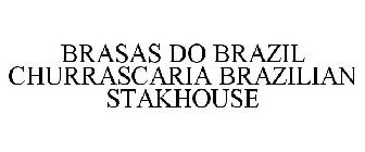 BRASAS DO BRAZIL CHURRASCARIA BRAZILIANSTEAKHOUSE