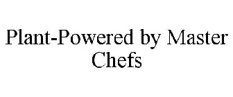 PLANT-POWERED BY MASTER CHEFS