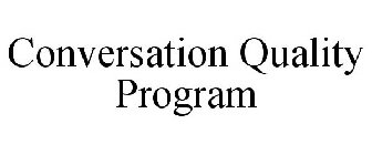 CONVERSATION QUALITY PROGRAM