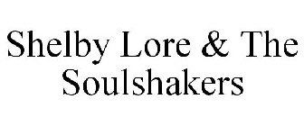 SHELBY LORE & THE SOULSHAKERS
