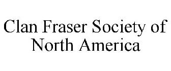 CLAN FRASER SOCIETY OF NORTH AMERICA