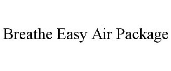 BREATHE EASY AIR PACKAGE