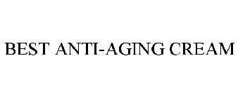 BEST ANTI-AGING CREAM