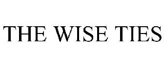 THE WISE TIES