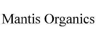 MANTIS ORGANICS