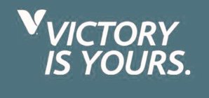 V. VICTORY IS YOURS.