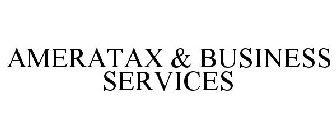 AMERATAX & BUSINESS SERVICES
