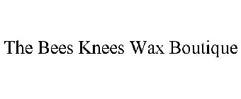 THE BEES KNEES WAX BOUTIQUE