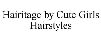 HAIRITAGE BY CUTE GIRLS HAIRSTYLES