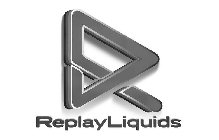 R REPLAY LIQUIDS