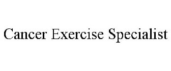 CANCER EXERCISE SPECIALIST