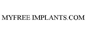 MYFREE IMPLANTS.COM