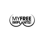 MYFREE IMPLANTS .COM