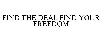 FIND THE DEAL FIND YOUR FREEDOM