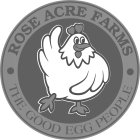 · ROSE ACRE FARMS · THE GOOD EGG PEOPLE
