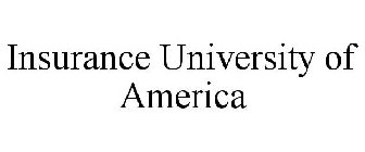 INSURANCE UNIVERSITY OF AMERICA