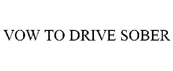 VOW TO DRIVE SOBER