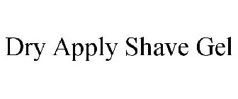 DRY APPLY SHAVE GEL