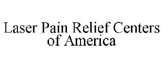 LASER PAIN RELIEF CENTERS OF AMERICA